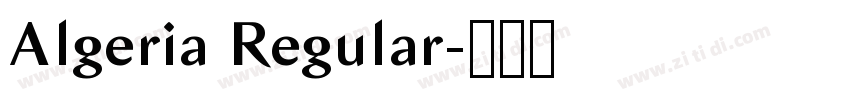 Algeria Regular字体转换 Algeria Regular字体转换